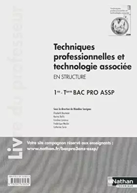 Couverture du produit · Techniques professionnelles et technologie associée - 1re et Term Bac Pro ASSP