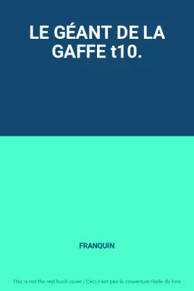 Couverture du produit · LE GÉANT DE LA GAFFE t10.