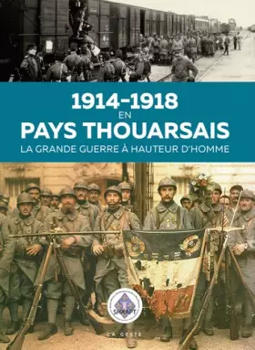 Couverture du produit · 1914 - 1918 en pays thouarsais, la Grande Guerre à hauteur d'homme