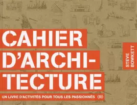Couverture du produit · Cahier d'architecture: Un livre d'activités pour tous les passionnés