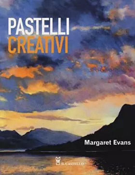 Couverture du produit · Pastelli creativi. Ediz. illustrata