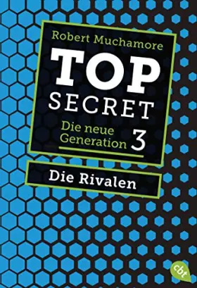 Couverture du produit · Top Secret. Die Rivalen: Die neue Generation 3 (Top Secret - Die neue Generation (Serie), Band 3)