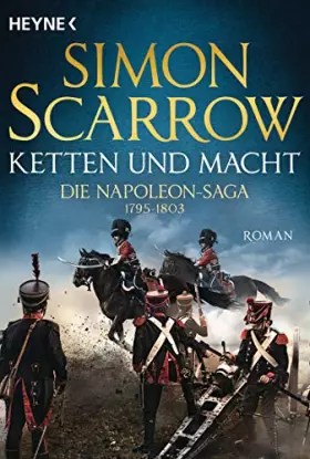 Couverture du produit · Ketten und Macht - Die Napoleon-Saga 1795 - 1803: Roman