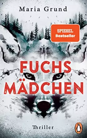 Couverture du produit · Fuchsmädchen: Thriller. Fesselnd, atmosphärisch und mit einer einzigartigen Stimme: DER schwedische Thriller-Bestseller! (Die B