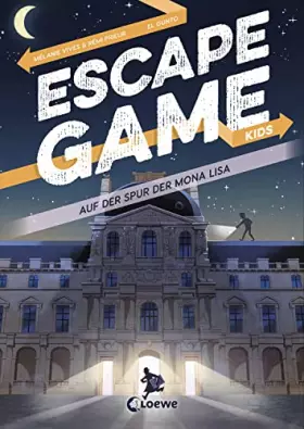 Couverture du produit · Escape Game Kids - Auf der Spur der Mona Lisa: Escape Game-Buch zum Miträtseln für Kinder ab 9 Jahre