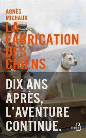 Couverture du produit · La Fabrication des chiens - 1899 (2)