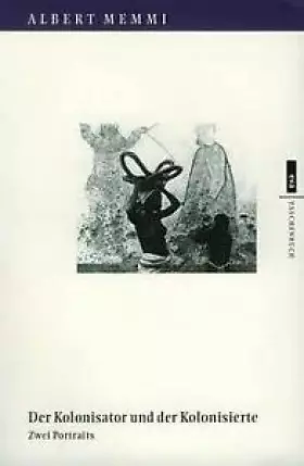 Couverture du produit · Der Kolonisator und der Kolonisierte: Zwei Portraits: Zwei Portraits. Vorw. v. Jean-Paul Sartre (eva-Taschenbücher)