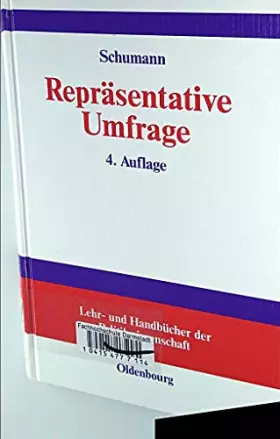 Couverture du produit · Repräsentative Umfrage: Praxisorientierte Einführung in empirische Methoden und statistische Analyseverfahren (Lehr- und Handbü