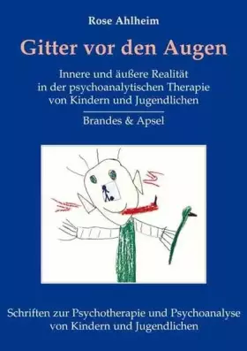 Couverture du produit · Gitter vor den Augen: Innere und äußere Realität in der psychoanalytischen Therapie von Kindern und Jugendlichen (Schriften zur
