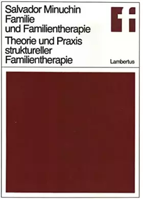 Couverture du produit · Familie und Familientherapie. Theorie und Praxis struktureller Familientherapie