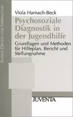 Couverture du produit · Harnach, Psychosoziale Diagnostik in der Jugendhilfe: Grundlagen und Methoden für Hilfeplan, Bericht und Stellungnahme. (Sozial