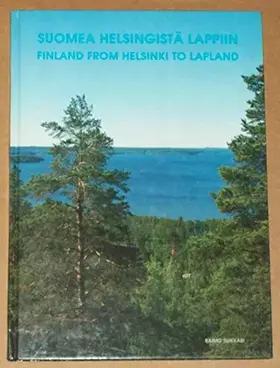 Couverture du produit · Finland From Helsinki to Lapland/suomea Helsingista Lappin