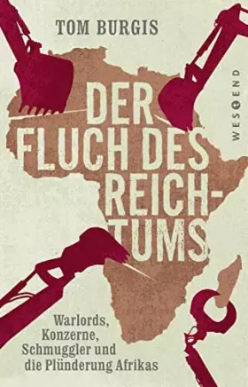 Couverture du produit · Der Fluch des Reichtums: Warlords, Konzerne, Schmuggler und die Plünderung Afrikas