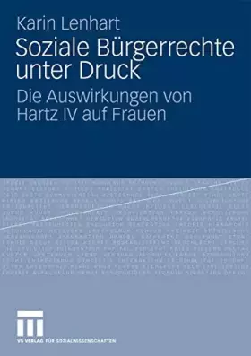 Couverture du produit · Soziale Bürgerrechte Unter Druck: Die Auswirkungen von Hartz IV auf Frauen (German Edition)