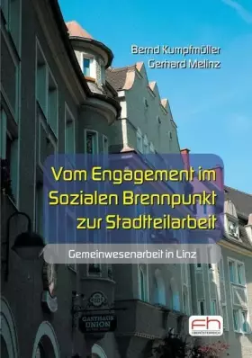Couverture du produit · Vom Engagement im Sozialen Brennpunkt zur Stadtteilarbeit: Gemeinwesenarbeit in Linz