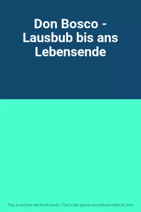Couverture du produit · Don Bosco - Lausbub bis ans Lebensende