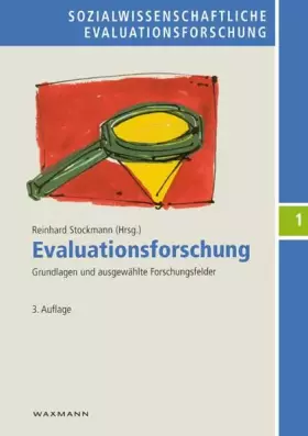 Couverture du produit · Evaluationsforschung: Grundlagen und ausgewählte Forschungsfelder (Sozialwissenschaftliche Evaluationsforschung)