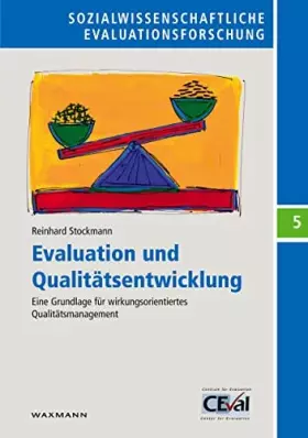 Couverture du produit · Evaluation und Qualitätsentwicklung: Eine Grundlage für wirkungsorientiertes Qualitätsmanagement (Sozialwissenschaftliche Evalu
