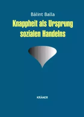Couverture du produit · Knappheit als Ursprung sozialen Handelns