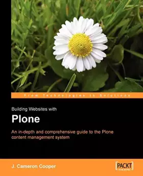 Couverture du produit · Building Websites with Plone: An in-depth and comprehensive guide to the Plone content management system.