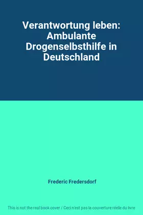Couverture du produit · Verantwortung leben: Ambulante Drogenselbsthilfe in Deutschland