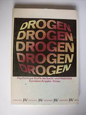 Couverture du produit · Drogen - Psychotrope Stoffe als Sucht- und Heilmittel