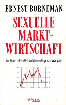 Couverture du produit · Sexuelle Marktwirtschaft: Vom Waren- und Geschlechtsverkehr in der bürgerlichen Gesellschaft