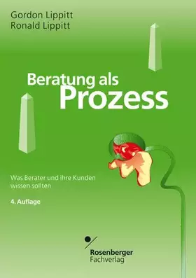 Couverture du produit · Beratung als Prozess: Was Berater und ihre Kunden wissen sollten (Berater und Ratnehmer)