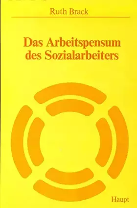 Couverture du produit · Das Arbeitspensum in der Sozialarbeit: Ein Beitrag zur Klärung der Arbeitsbelastung (Soziale Arbeit)