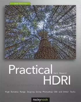 Couverture du produit · Practical HDRI, 2nd Edition: High Dynamic Range Imaging Using Photoshop CS5 and Other Tools