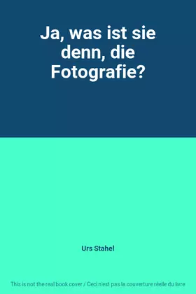 Couverture du produit · Ja, was ist sie denn, die Fotografie?