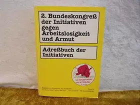 Couverture du produit · Bundeskongress der Initiativen gegen Arbeitslosigkeit und Armut (2.): Adressbuch der Initiativen (Materialien zur Sozialarbeit 