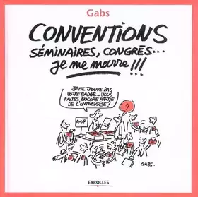 Couverture du produit · Conventions, séminaires, congrès... je me marre !!!