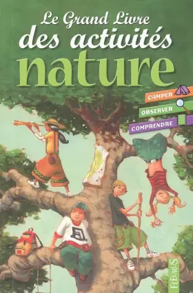 Couverture du produit · Le Grand Livre des activités nature