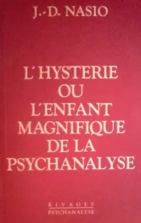 Couverture du produit · L'Hystérie ou l'Enfant magnifique de la psychanalyse