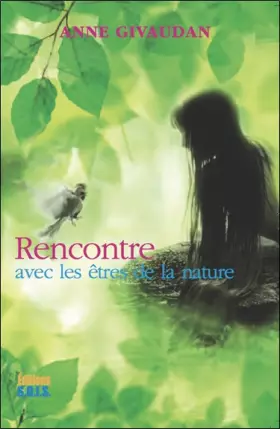 Couverture du produit · Rencontre avec les êtres de la nature