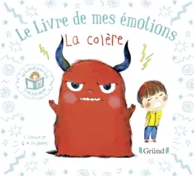 Couverture du produit · Le livre de mes émotions : La colère – Album jeunesse – À partir de 3 ans