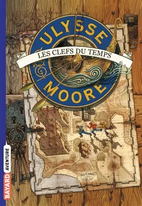 Couverture du produit · Ulysse Moore, Tome 01: Les clefs du temps