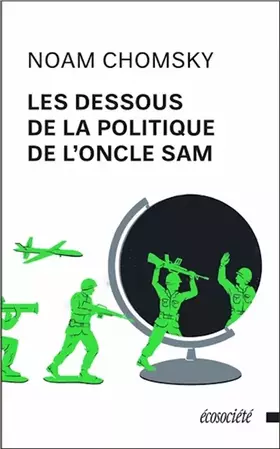 Couverture du produit · Les dessous de la politique de l'Oncle Sam