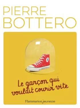 Couverture du produit · Le garçon qui voulait courir vite (Capsule) (French Edition)