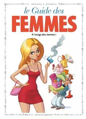 Couverture du produit · Les guides en BD, Tome 44 : Les guide des femmes : A l'usage des hommes !