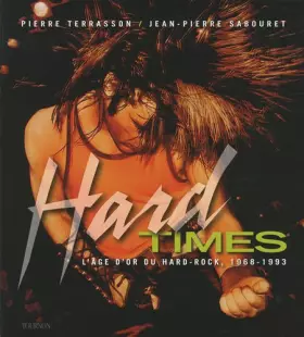 Couverture du produit · Hard Times : L'âge d'or du hard rock, 1968-1993