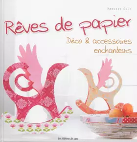 Couverture du produit · Rêves de papier : Déco & accessoires enchanteurs