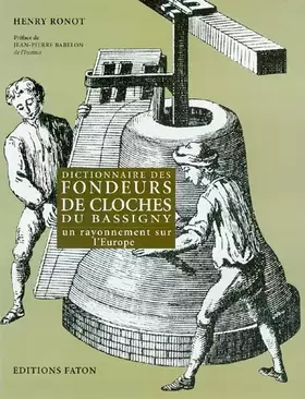 Couverture du produit · Dictionnaire des fondeurs de cloches du Bassigny