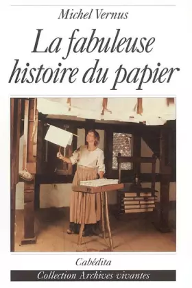 Couverture du produit · La fabuleuse histoire du papier