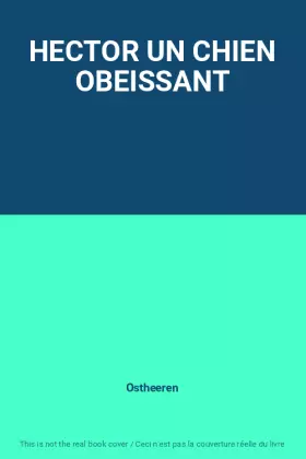 Couverture du produit · HECTOR UN CHIEN OBEISSANT