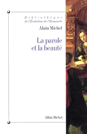 Couverture du produit · La Parole et la Beauté : Rhétorique et esthétique dans la tradition occidentale