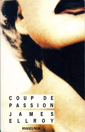 Couverture du produit · Coup de passion. précédé d'un entretien avec François Guérif et Jean-Pierre Deloux