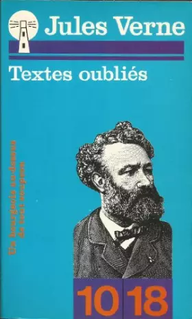 Couverture du produit · Textes oubliés : 1849-1903 (10-18)