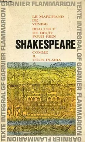 Couverture du produit · LE MARCHAND DE VENISE, BEAUCOUP DE BRUIT POUR RIEN, COMME IL VOUS PLAIRA